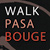 Walk Pasa Bouge
